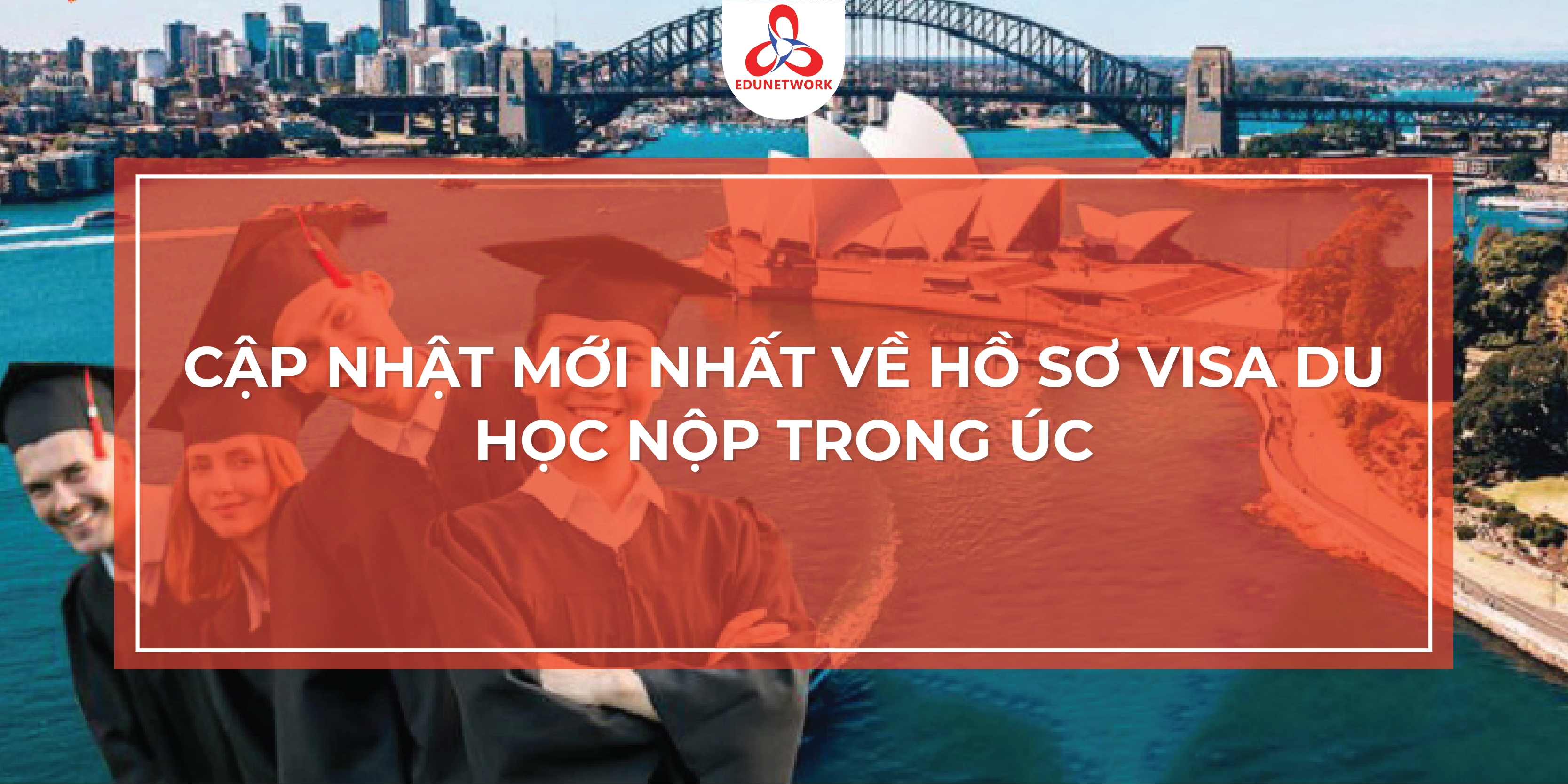 cập nhật mới nhất về hồ sơ visa du học nộp trong nước Úc